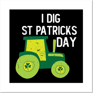 I Dig St Patricks Day Shamrocks Tractor Clover Toddlers Boys Posters and Art